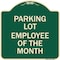 Signmission Employee of the Month Heavy-Gauge Aluminum Architectural Sign, 18" x 18", G-1818-24105 A-DES-G-1818-24105 - alternate 1